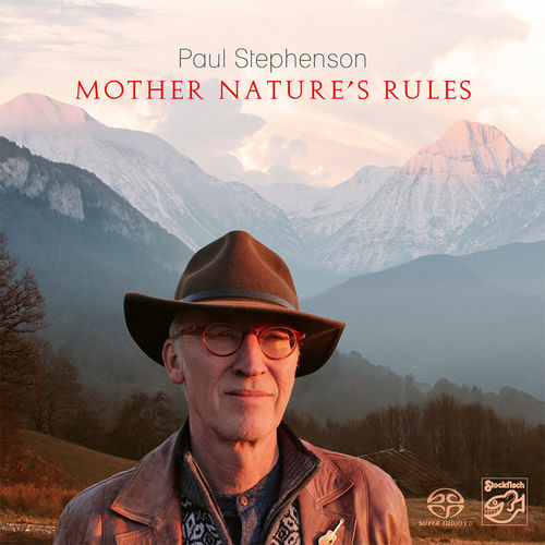 PAUL STEPHENSON - Mother Nature’s Rules • SACD (2ch)