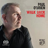 PAUL O'BRIEN - Walk Back Home • SACD (2ch)