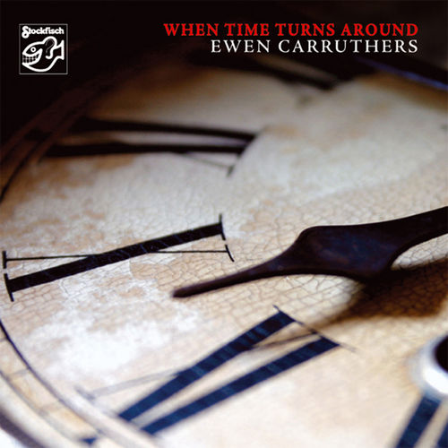 EWEN CARRUTHERS - when time turns around • CD