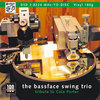 THE BASSFACE SWING TRIO - DSD-TO-DISC • LP
