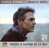 PATRICK O'BYRNE - Maurice Ravel • SACD (2ch)