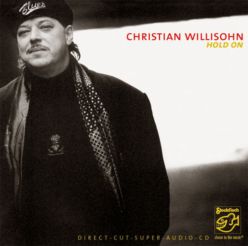 CHRISTIAN WILLISOHN - Hold On • SACD (Mch+2ch)