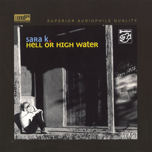 SARA K. - hell or high water • XRCD