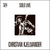 CHRISTIAN KJELLVANDER - Solo Live • CD